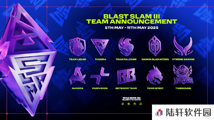 Blast公布第三届Slam赛事邀请名单，XG和Tidebound参赛